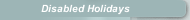 Disabled Holidays